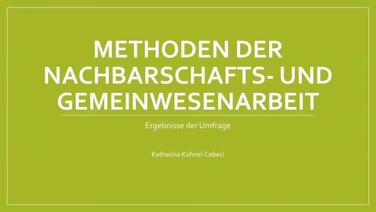 Startfolie der PPP "Methoden der Nachbarschafts- und Gemeinwesenarbeit"