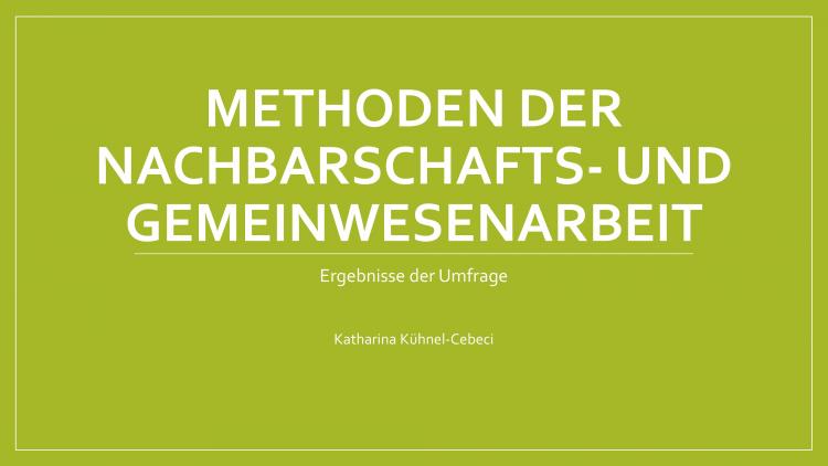 Startfolie der PPP "Methoden der Nachbarschafts- und Gemeinwesenarbeit"